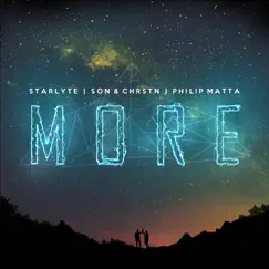 More (feat. CHRSTN) - Single by STARLYTE, Son. & Philip Matta album reviews, ratings, credits