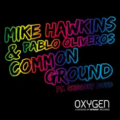 Common Ground (feat. Gregory Boyd) - Single by Mike Hawkins & Pablo Oliveros album reviews, ratings, credits