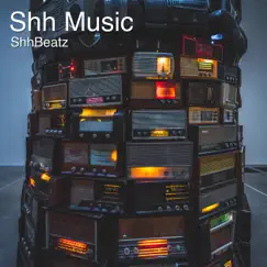 Shh Music - EP by Shhbeatz album reviews, ratings, credits