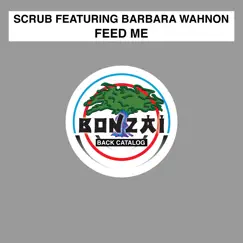 Feed Me (feat. Barbara Wahnon) [Ed Lee Remix] Song Lyrics