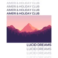 Lucid Dreams (feat. Holiday Club) Song Lyrics
