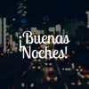 ¡Buenas Noches! Música para Dormir Relajante para Bebes con los Sonidos De la Naturaleza album lyrics, reviews, download