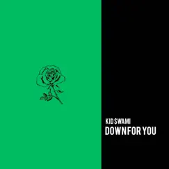 Down For You Song Lyrics