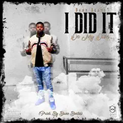I Did It (On My Own) - Single by Bane Beatz album reviews, ratings, credits