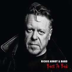 Back to Bad by Richie Arndt album reviews, ratings, credits