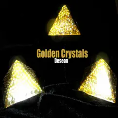 Golden Crystals - Single by DeSean album reviews, ratings, credits