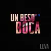 Un Beso De Tu Boca - Single album lyrics, reviews, download