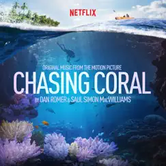 Chasing Coral (Original Motion Picture Soundtrack) by Dan Romer & Saul Simon MacWilliams album reviews, ratings, credits
