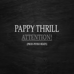 Attention - Single by Pappy Thrill album reviews, ratings, credits