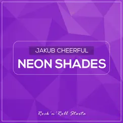 Neon Shades - Single by Jakub Cheerful album reviews, ratings, credits