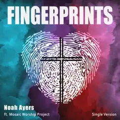 Fingerprints (feat. Mosaic Worship Project) Song Lyrics
