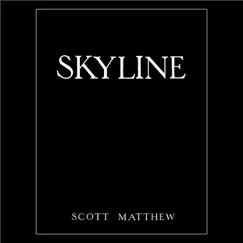 Skyline - Single by Scott Matthew album reviews, ratings, credits