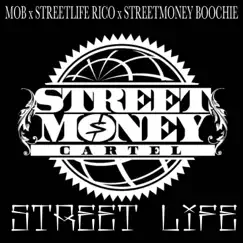 Street Life - Single by Street Money Boochie, Street Life Rico & M.O.B. album reviews, ratings, credits