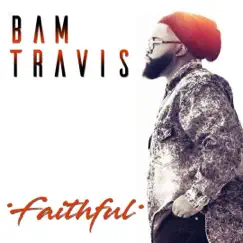 Faithful - Single by Bam Travis album reviews, ratings, credits
