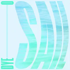 Sail - EP by Dye O album reviews, ratings, credits