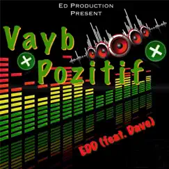 Vayb Pozitif (feat. Dave) - Single by Edd album reviews, ratings, credits