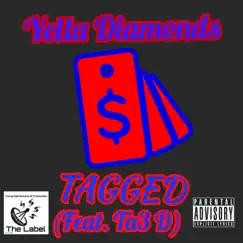 Tagged (feat. Ta3 D) - Single by Yella Diamonds album reviews, ratings, credits