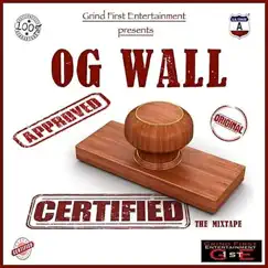 Certified by OG Wall album reviews, ratings, credits