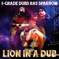 Lion in a Dub (feat. I Grade Dub) Song Lyrics