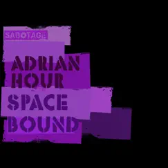 Space Bound - Single by Adrian Hour album reviews, ratings, credits