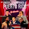 Unidos Levantando a Puerto Rico la Canción - Single album lyrics, reviews, download