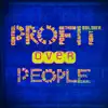P.O.P (Profit over People) - Single album lyrics, reviews, download