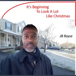 It's Beginning to Look a Lot Like Christmas - Single by JB Royse album reviews, ratings, credits