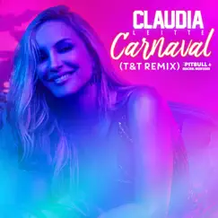 Carnaval (T&T Remix) [feat. Pitbull & Machel Montano] - Single by Claudia Leitte album reviews, ratings, credits