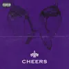 Cheers - Single album lyrics, reviews, download
