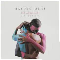 Just Friends (Mat.Joe Remix) - Single by Hayden James & Boy Matthews album reviews, ratings, credits