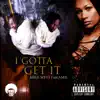 I Gotta Get It (feat. Amil) - Single album lyrics, reviews, download