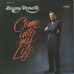 Come into My Life by Jimmy Roselli album reviews, ratings, credits