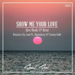 Show Me Your Love (Loui PL Remix) [feat. Rene] Song Lyrics