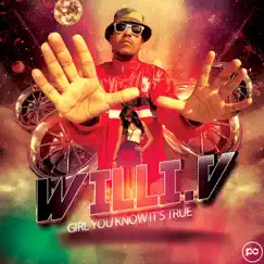 Girl You Know It's True - Single by Willi.V album reviews, ratings, credits