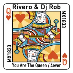 You Are the Queen / 4ever - EP by Rivero & DJ Rob album reviews, ratings, credits
