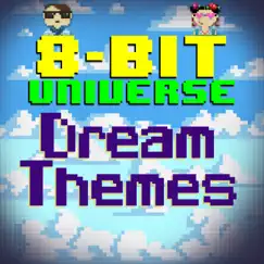 Dream Themes by 8 Bit Universe album reviews, ratings, credits