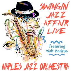Swingin' Jazz Affair Live by The Naples Jazz Orchestra album reviews, ratings, credits