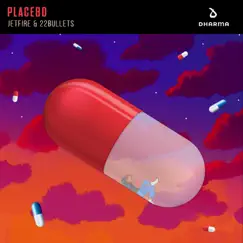 Placebo - Single by JETFIRE & 22Bullets album reviews, ratings, credits