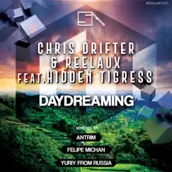 Daydreaming by Chris Drifter, Reelaux & Hidden Tigress album reviews, ratings, credits