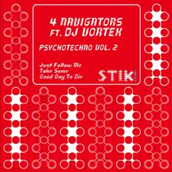 Psychotechno, Vol. 2 (feat. DJ Vortex) - Single by 4 NAVIGATORS album reviews, ratings, credits