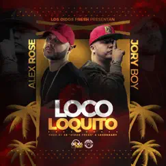 Loco Loquito (feat. Jory Boy) Song Lyrics