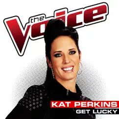 Get Lucky (The Voice Performance) - Single by Kat Perkins album reviews, ratings, credits