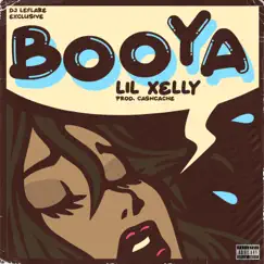 Booya (feat. Lil Xelly) Song Lyrics