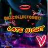 Late Night - Single album lyrics, reviews, download