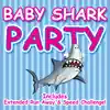 Baby Shark Party - EP album lyrics, reviews, download