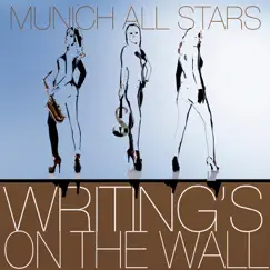 Writing's on the Wall - Single by Munich All Stars album reviews, ratings, credits