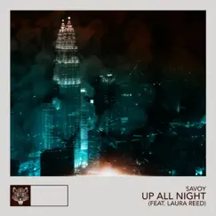 Up All Night (feat. Laura Reed) - Single by Savoy album reviews, ratings, credits