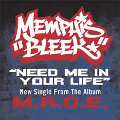 Need Me in Your Life - Single by Memphis Bleek album reviews, ratings, credits