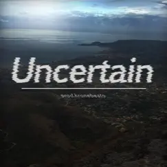 Uncertain (Instrumental) - Single by Kronebeats album reviews, ratings, credits