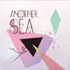 Another Sea - Single album lyrics, reviews, download